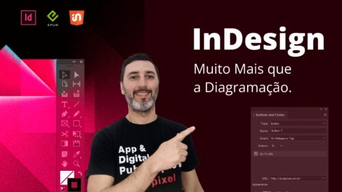 INDESIGN: DOMINE MUITO MAIS QUE A DIAGRAMAÇÃO